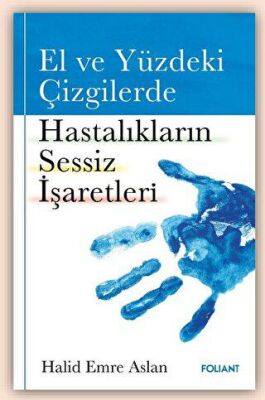 El ve Yüzdeki Çizgilerde Hastalıkların Sessiz İşaretleri - 1