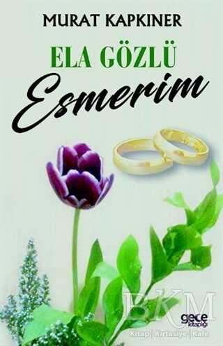 Ela Gözlü Esmerim - Gece Kitaplığı