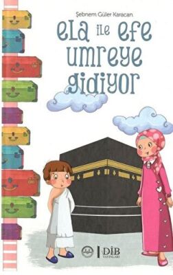 ELA İLE EFE UMREYE GİDİYOR kapağı