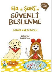 Ela ve Şans’la Güvenli Beslenme - Luna Çocuk Yayınları