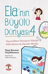Ela’nın Büyülü Dünyası 4 - Oyuncakların Dünyasına Yolculuk - Sihirli Kalem