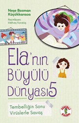 Ela’nın Büyülü Dünyası 5 - Tembelliğin Sonu - Sihirli Kalem