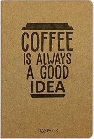 Coffee Good Is Always - Notebook