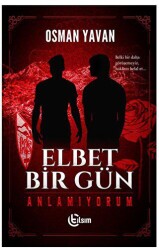 Elbet Bir Gün - Anlamıyorum - Tılsım Yayınevi