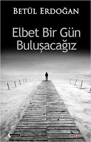 Elbet Bir Gün Buluşacağız - Ozan Yayıncılık