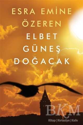 Elbet Güneş Doğacak - Cinius Yayınları