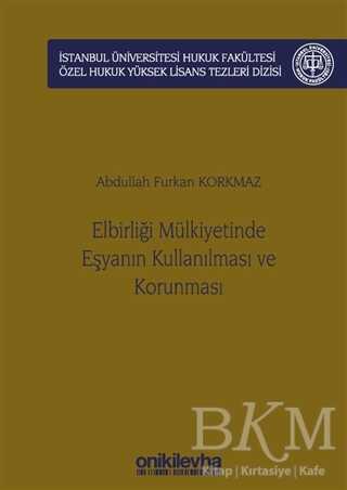 Elbirliği Mülkiyetinde Eşyanın Kullanılması ve Korunması - 1