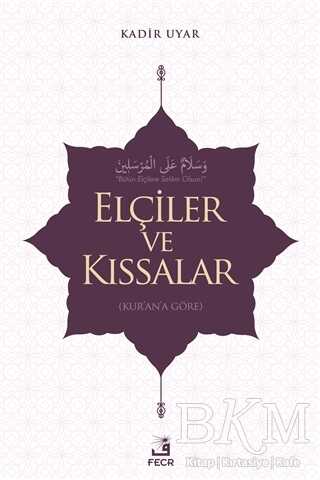 Elçiler ve Kıssalar - Fecr Yayınları