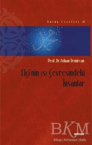 Elçi`nin s Çevresindeki İnsanlar - Beyan Yayınları