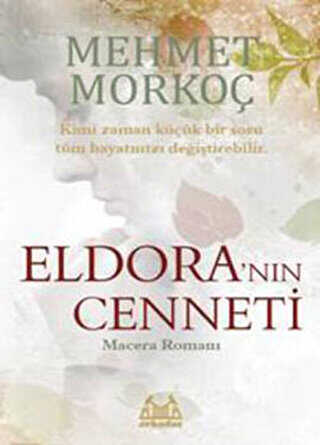 Eldora’nın Cenneti - Arkadaş Yayınları