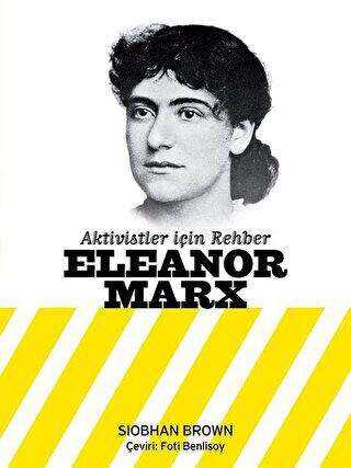 Eleanor Marx - Aktivistler İçin Rehber - Z Yayınları