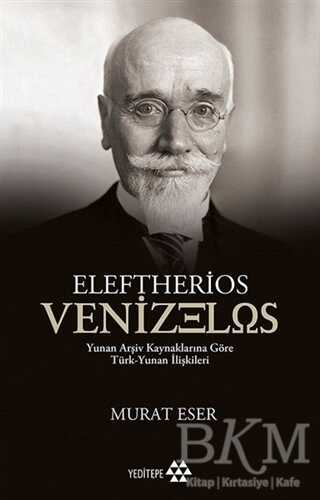 Eleftherios Venizelos - Yeditepe Yayınevi