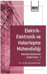 Elektrik-Elektronik ve Haberles¸me Mühendisliği Alanında Uluslararası Araştırmalar I - Eğitim Yayınevi - Bilimsel Eserler