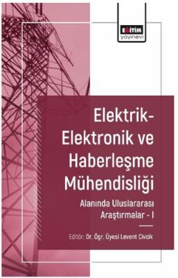 Elektrik-Elektronik ve Haberles¸me Mühendisliği Alanında Uluslararası Araştırmalar I - 1
