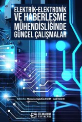 Elektrik-Elektronik ve Haberleşme Mühendisliğinde Güncel Çalışmalar - Efe Akademi Yayınları