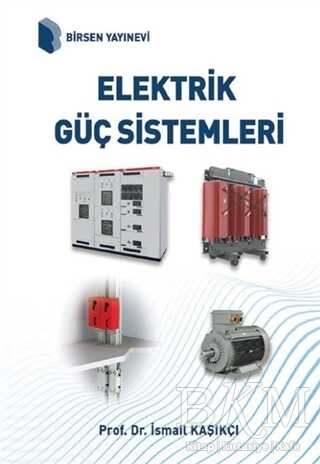 Elektrik Güç Sistemleri - Birsen Yayınevi