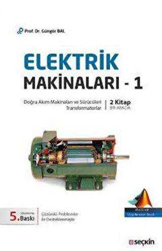 Elektrik Makinaları - 1 - Seçkin Yayıncılık