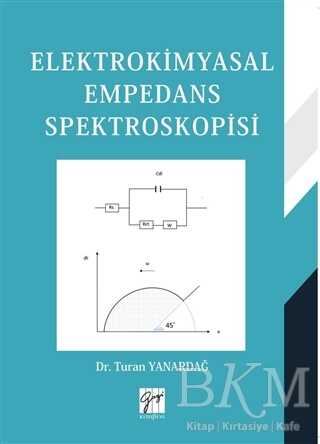 Elektrokimyasal Empedans Spektroskopisi - Gazi Kitabevi