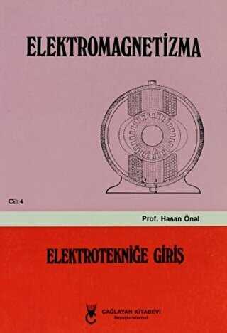 Elektromagnetizma - Cilt: 4 Elektroniğe Giriş
