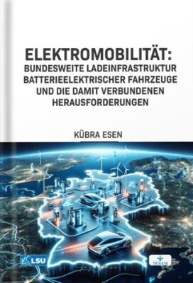 Elektromobilitat - Bundesweite Ladeinfrastruktur Batterieelektrischer Fahrzeuge Und Die Damit Verbun - 1