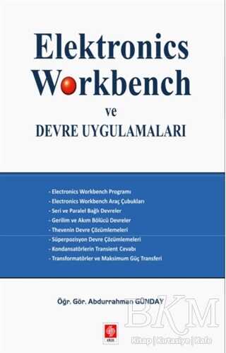 Elektronics Workbench ve Devre Uygulamaları - Ekin Basım Yayın