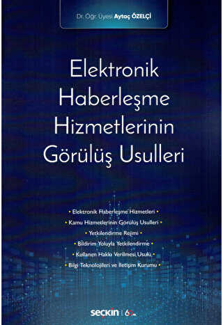 Elektronik Haberleşme Hizmetlerinin Görülüş Usulleri - 1