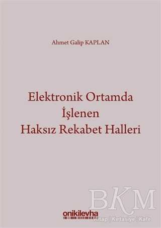 Elektronik Ortamda İşlenen Haksız Rekabet Halleri - On İki Levha Yayınları