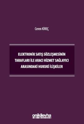 Elektronik Satış Sözleşmesinin Tarafları İle Aracı Hizmet Sağlayıcı Arasındaki Hukuki İlişkiler - 1