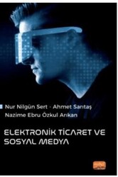 Elektronik Ticaret ve Sosyal Medya - Nobel Bilimsel Eserler