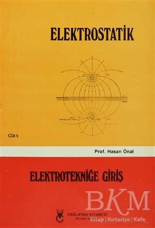 Elektrostatik Cilt: 1 Elektrotekniğe Giriş