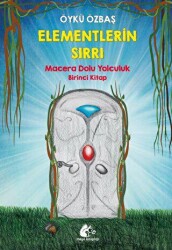 Elementlerin Sırrı - Meşe Kitaplığı