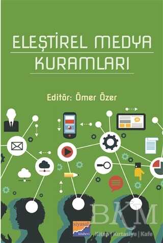 Eleştirel Medya Kuramları - Siyasal Kitabevi