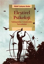 Eleştirel Psikoloji: Yaklaşımlar, Gündemler, Tartışmalar - İletişim Yayınevi
