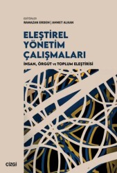Eleştirel Yönetim Çalışmaları - Çizgi Kitabevi Yayınları