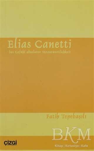 Elias Canetti - das Gefühl absoluter Verantwortlichkeit