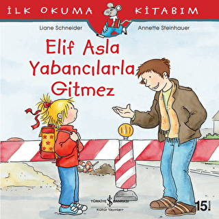 Elif Asla Yabancılarla Gitmez - İş Bankası Kültür Yayınları