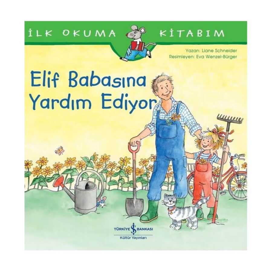 Elif Babasına Yardım Ediyor - İlk Okuma Kitabım - 2