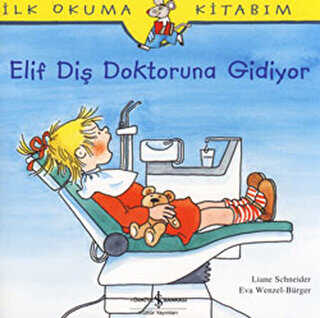 ELİF DİŞ DOKTORUNA GİDİYOR - İş Bankası Kültür Yayınları