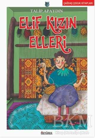 Elif Kızın Elleri - Özyürek Yayınları