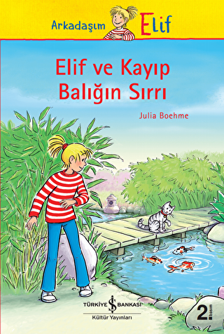Elif ve Kayıp Balığın Sırrı - İş Bankası Kültür Yayınları