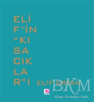 Elif’in ‘’Kısacıklar’’ı - E Yayınları