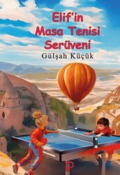 Elif’in Masa Tenisi Serüveni - Paşa Yayınları