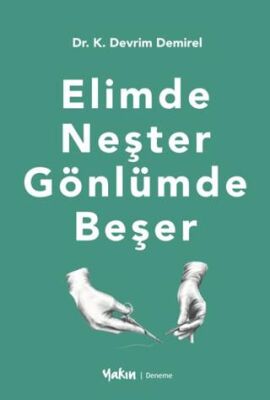 Elimde Neşter Gönlümde Beşer - 1