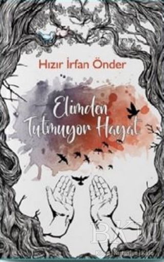 Elimden Tutmuyor Hayat - Klaros Yayınları