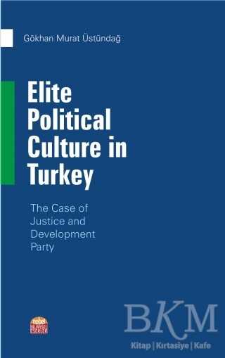 Elite Political Culture in Turkey - Nobel Bilimsel Eserler