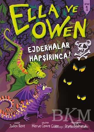 Ejderhalar Hapşırınca! - Ella ve Owen 1 - Babil Kitap