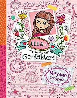 Ella’nın Günlükleri 1: Meydan Okuma - Pegasus Çocuk Yayınları