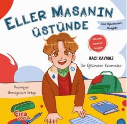 Eller Masanın Üstünde - Çıra Çocuk Yayınları