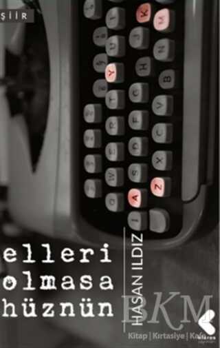 Elleri Olmasa Hüznün - Klaros Yayınları