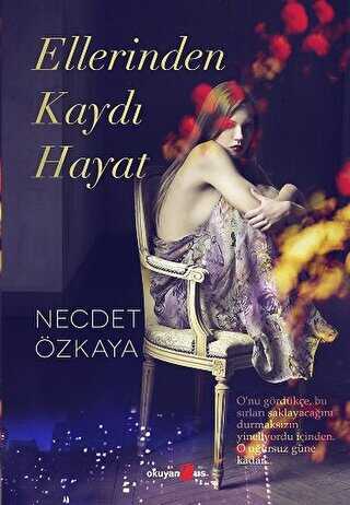 Ellerinden Kaydı Hayat - Okuyan Us Yayınları